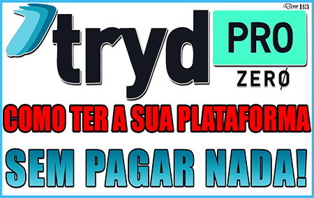 Tryd Pro Como ter uma plataforma custo zero!